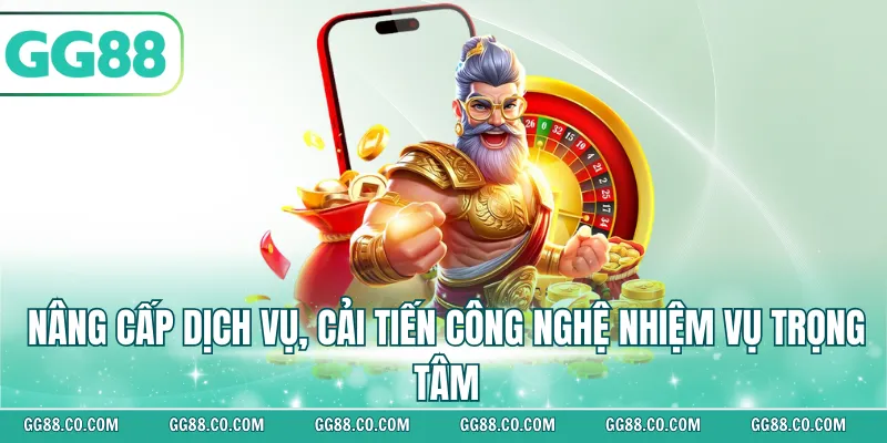 Nâng cấp dịch vụ, cải tiến công nghệ nhiệm vụ trọng tâm